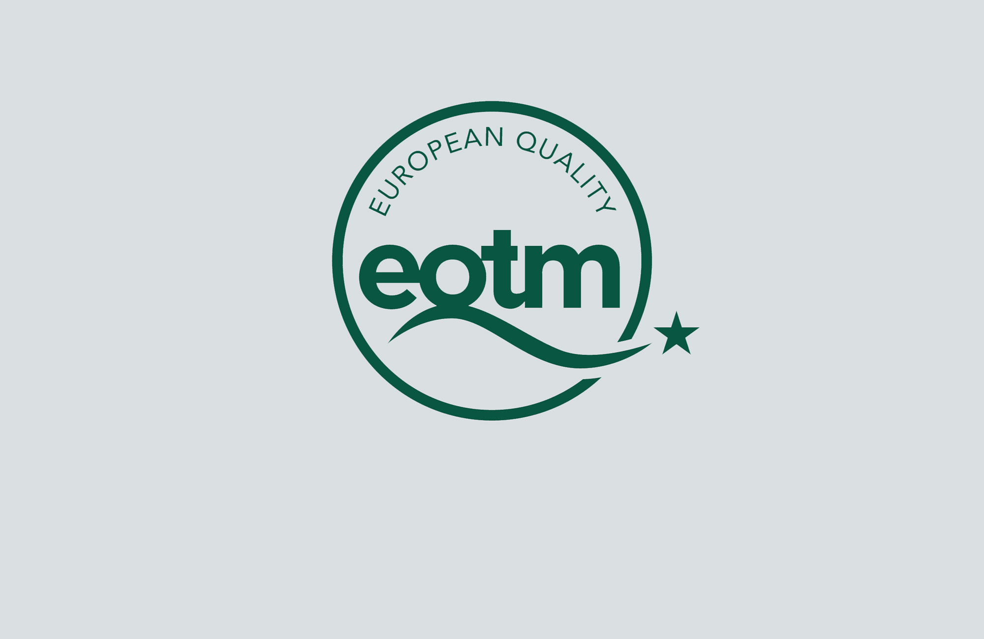 First European Quality Trademark (EQTM) certificate has been issued.